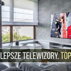 Jakiej marki telewizor kupić? Najlepsze opcje, które warto rozważyć