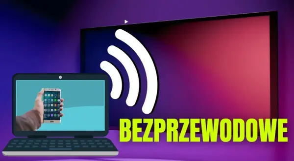 Jak połączyć laptopa z telewizorem przez wifi bez zbędnych problemów