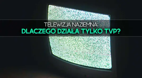 Dlaczego telewizor odbiera tylko TVP i jak to naprawić?