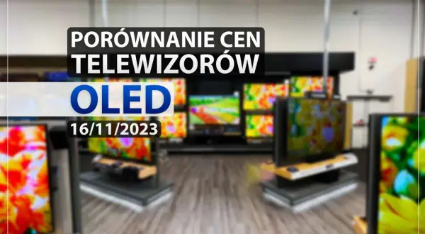 Jaki telewizor OLED wybrać? Najlepsze modele i porównania 2023