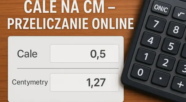 Kalkulator i ekran z przeliczeniem cali na centymetry (0,5 cala = 1,27 cm).