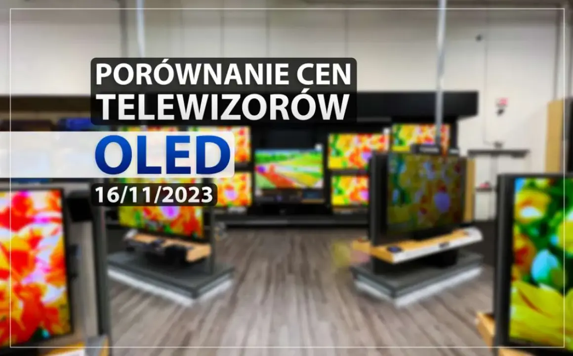 Jaki telewizor OLED wybrać? Najlepsze modele i porównania 2023