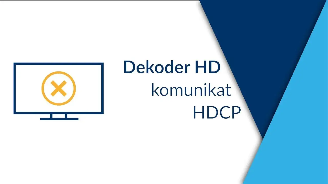 Zdjęcie Co to jest HDCP w telewizorze i jak unikać problemów z odtwarzaniem