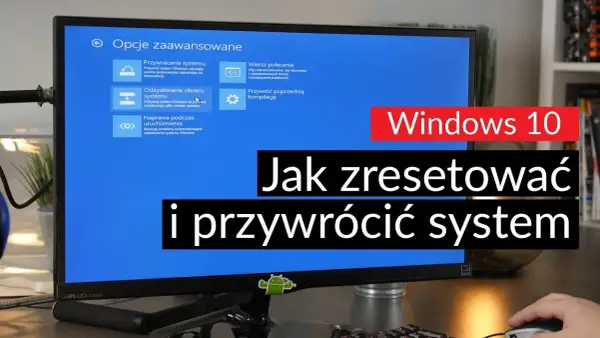 Jak zresetować laptop ASUS Windows 10 i uniknąć utraty danych